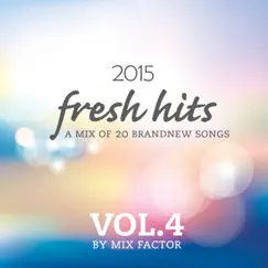Fresh Hits - 2015 - Vol. 4 by Mix Factor album reviews, ratings, credits
