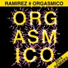 Ramirez - Orgasmico (Dj Ricci Mix)