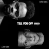 Stream & download Tell You off (feat. Witt Lowry) - Single