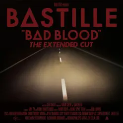 Bad Blood (The Extended Cut) - Bastille
