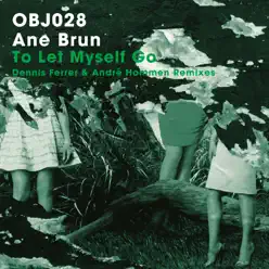 To Let Myself Go (Remixes) - Single - Ane Brun