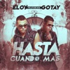 Hasta Cuando Mas (feat. Gotay) - Single