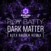 Dark Matter (Alex Raider Remix) - Single album lyrics, reviews, download