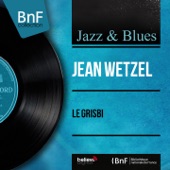 Le grisbi (feat. Jean Wiener et son trio) [From "Touchez pas au grisbi"] artwork