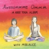 Awesommme Ommm: A Kids Yoga Album - EP