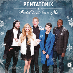 That's Christmas To Me - Pentatonix Cover Art