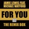 Jamie Lewis, Michael Watford - For You - MoD & Staffan Thorsell Another Mix
