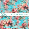 Pie in the Sky - Single artwork