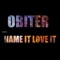 Name It Love It - Obiter lyrics