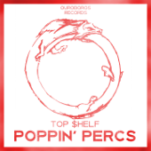 Poppin' Percs - Top $helf