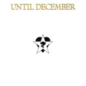 Until December - Bela Lugosi's Dead (12" Version)