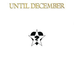 Until December - Until December