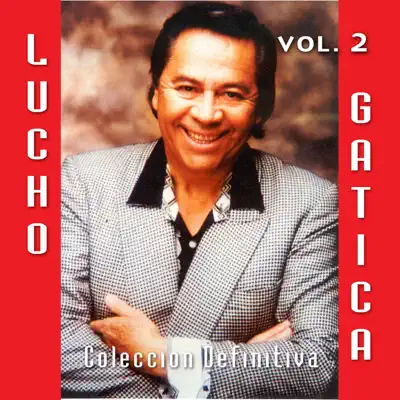 Colección Definitiva, Vol 2 - Lucho Gatica