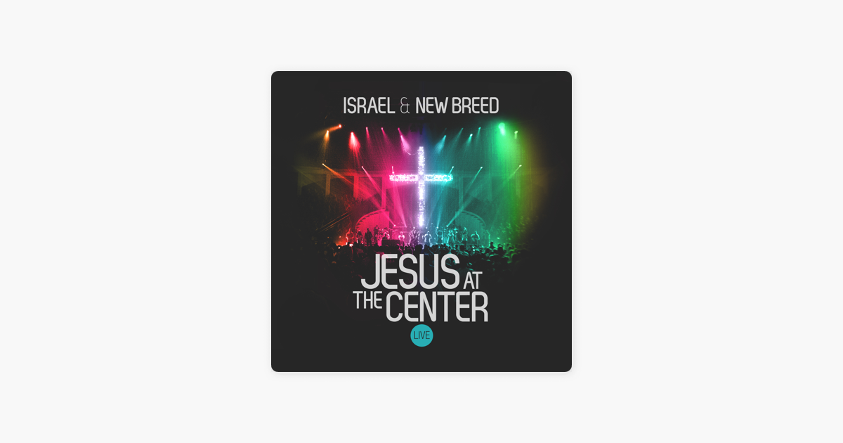 download jesus at the centre audio by israel houghton