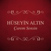 Hüseyin Altın - Çarem Sensin