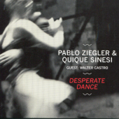 Desperate Dance (with Walter Castro) - Pablo Ziegler & キケ・シネーシ