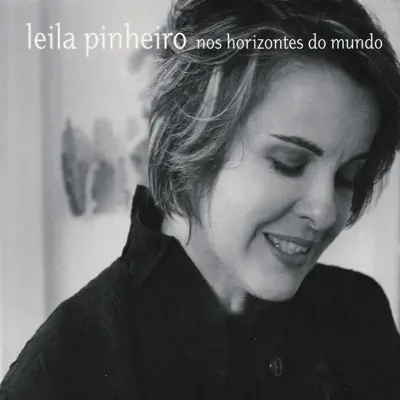 Nos Horizontes Do Mundo - Leila Pinheiro