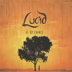 If By Chance by Lucid album reviews, ratings, credits