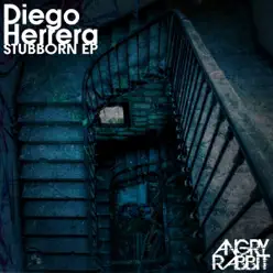 Stubborn - Single - Diego Herrera Stubborn - Single - Diego Herrera