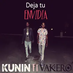 Deja Tu Envidia - Single (feat. Vakero) - Single by Kunin album reviews, ratings, credits