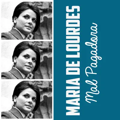Mal Pagadora - Single - Maria De Lourdes
