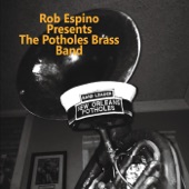 The Potholes Brass Band (Rob Espino Presents)
