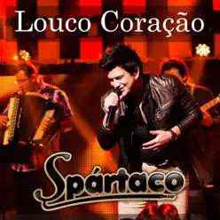 Louco Coração - Single - Spártaco