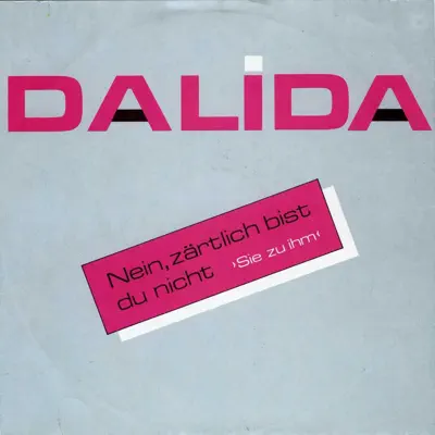 Nein, zärtlich bist du nicht - Single - Dalida