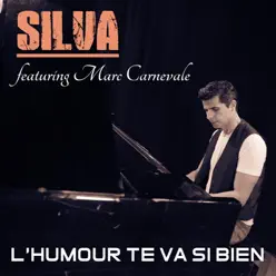 L'humour te va si bien (feat. Marc Carnevale) [Hommage à Lynda Lemay] - Single - Silva