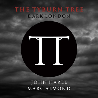 The Tyburn Tree - Dark London - Marc Almond