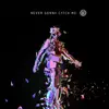 Never Gonna Catch Me: The Remixes - EP album lyrics, reviews, download