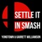 Settle It in Smash (feat. Garrett Williamson) - Yungtown lyrics