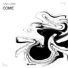 Stream & download Come - Single