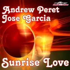 Sunrise Love - Single by Andrew Peret & Jose Garcia album reviews, ratings, credits