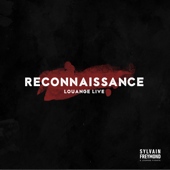 Reconnaissance (Louange Live) - Sylvain Freymond & Louange Vivante