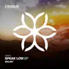 Speak Low - EP album lyrics, reviews, download