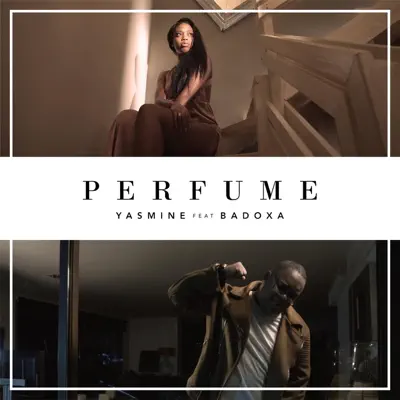 Perfume (feat. Badoxa) - Single - Yasmine