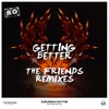 Getting Better (The Friends Remixes) - EP