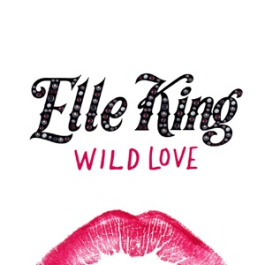 Elle King - Wild Love - Line Dance Musik