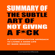 CompanionReads - Summary of The Subtle Art of Not Giving a F*ck: A Counterintuitive Approach to Living a Good Life by Mark Manson (Unabridged)