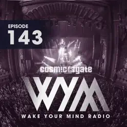 Wake Your Mind Radio 143 (Best Of 2016) - Cosmic Gate