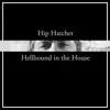 Hellhound in the House - Single album lyrics, reviews, download