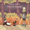 Slow & Steady album lyrics, reviews, download