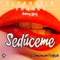 Sedúceme (feat. Franky La Combinacion Perfecta) - El Candela lyrics