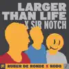Larger Than Life - Single album lyrics, reviews, download