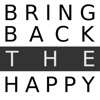 Bring Back the Happy