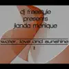 Water, Love & Sunshine (DJ Freestyle's Demo Version) song lyrics