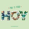 Por Ti Perú Hoy - EP