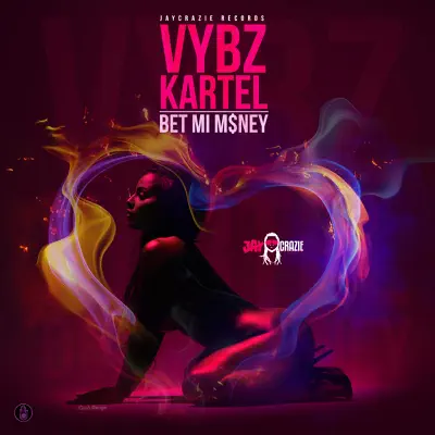 Bet Mi Money - Single - Vybz Kartel