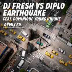 Earthquake (DJ Fresh vs. Diplo) [Remixes] [feat. Dominique Young Unique] - Single - DJ Fresh